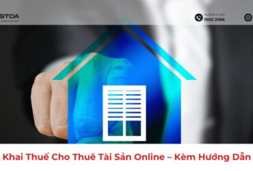 Cách Kê Khai Thuế Cho Thuê Tài Sản Online - Kèm Hướng Dẫn Chi Tiết