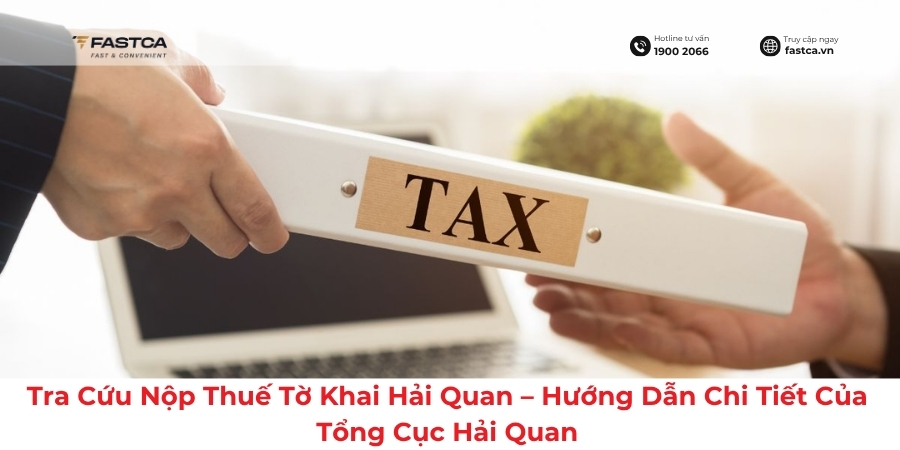 Tra Cứu Nộp Thuế Tờ Khai Hải Quan - Hướng Dẫn Chi Tiết Của Tổng Cục Hải Quan