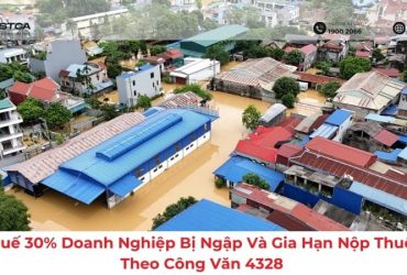 Giảm Thuế 30% Doanh Nghiệp Bị Ngập Và Gia Hạn Nộp Thuế 2 Năm Theo Công Văn 4328