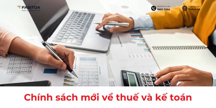 Tổng hợp chính sách mới về thuế, kế toán có hiệu lực từ 01/01/2026