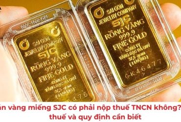 bán vàng miếng SJC có phải nộp thuế TNCN không