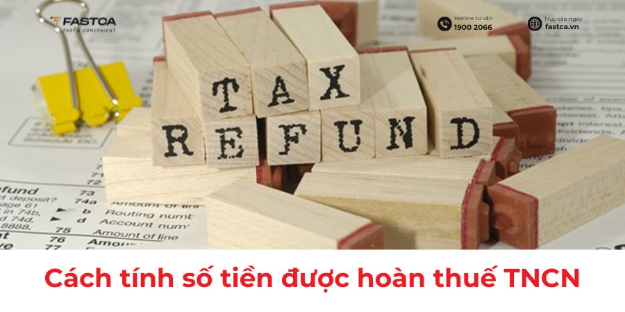 cách tính số tiền được hoàn thuế tncn