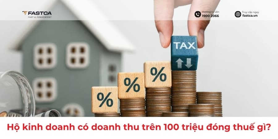 Hộ kinh doanh có doanh thu trên 100 triệu có phải đóng thuế hay không? Cập nhật quy định mới