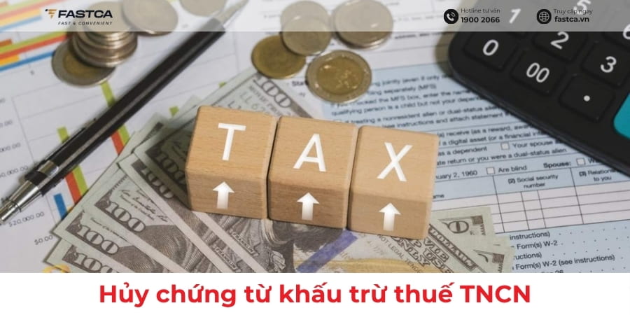 hủy chứng từ khấu trừ thuế tncn