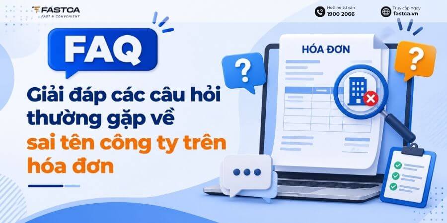 câu hỏi thường gặp về sai tên công ty trên hóa đơn