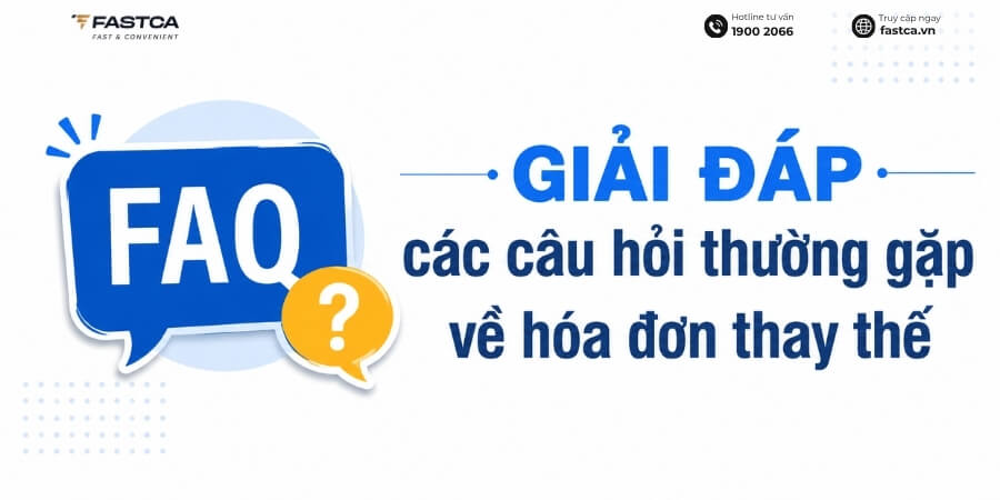 Giải đáp một số thắc mắc thường gặp về hóa đơn thay thế