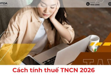 Cách tính thuế TNCN 2026: Giảm trừ gia cảnh và phần mềm kế toán cần biết
