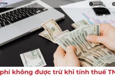chi phí không được trừ khi tính thuế tndn