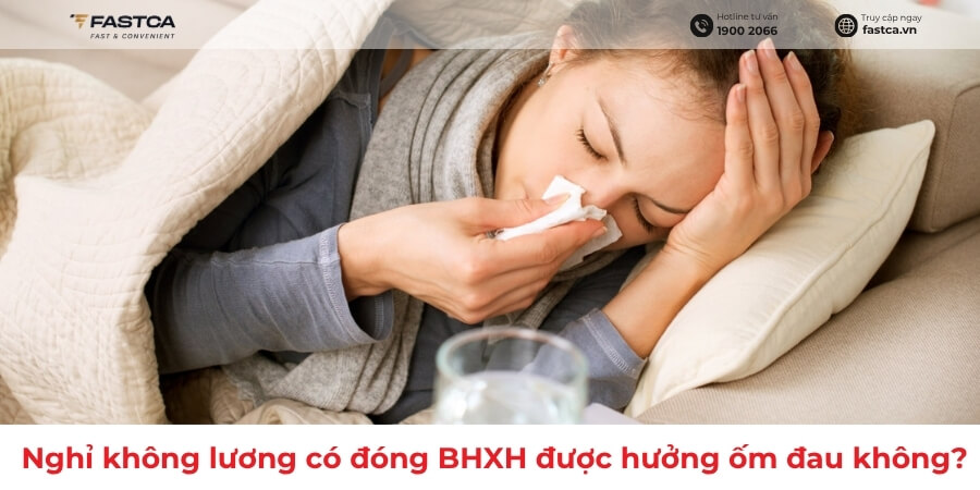 Nghỉ không lương có đóng BHXH được hưởng ốm đau không?