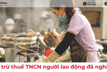 Khấu trừ thuế TNCN người lao động đã nghỉ việc theo Công văn 3057
