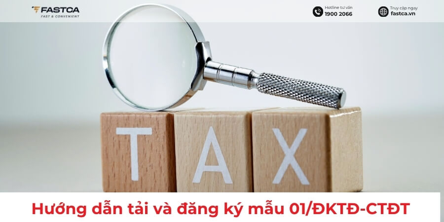 Hướng dẫn tải và đăng ký mẫu 01/ĐKTĐ-CTĐT - Mẫu tờ khai đăng ký sử dụng chứng từ khấu trừ thuế TNCN 2026