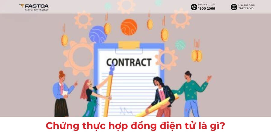 Chứng thực hợp đồng điện tử là gì? Tìm hiểu CeCA và “tích xanh”
