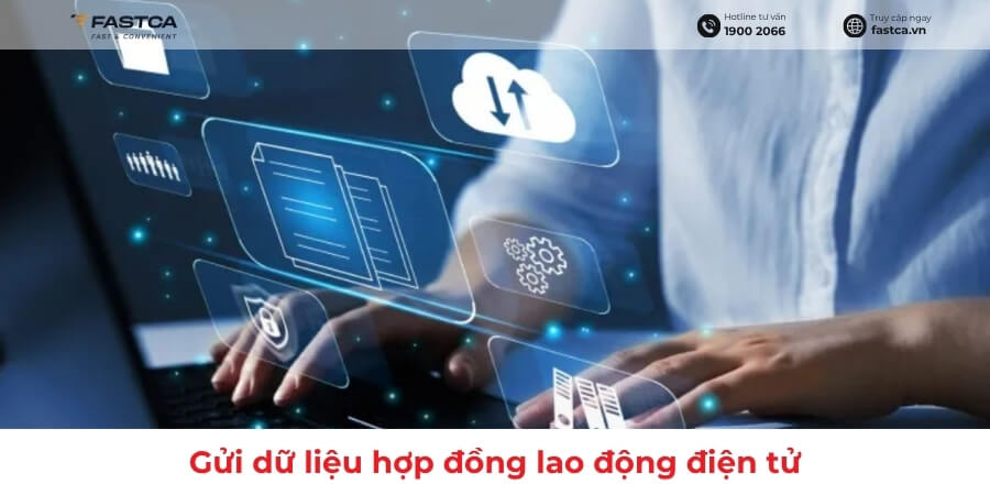 Gửi dữ liệu hợp đồng lao động điện tử lên Nền tảng Bộ Nội vụ trong bao lâu?