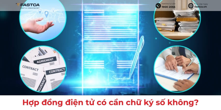 Hợp đồng điện tử có cần chữ ký số không? Những quy định mới nhất