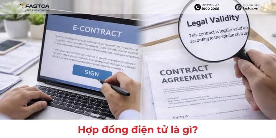 Hợp đồng điện tử là gì? Đặc điểm, giá trị pháp lý và quy định mới nhất